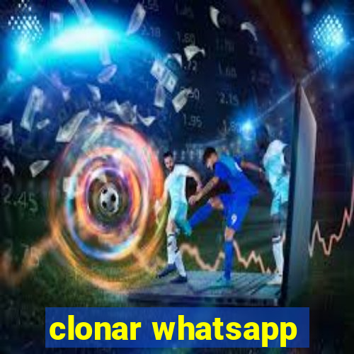 clonar whatsapp